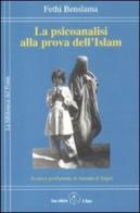 La psicoanalisi alla prova dell'Islam di Fethi Benslama edito da Il Ponte Editrice