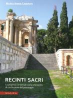Recinti sacri. I complessi cimiteriali come elemento di costruzione del paesaggio di M. Anna Caminiti edito da Magika