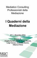 I quaderni della mediazione vol.1 edito da ilmiolibro self publishing
