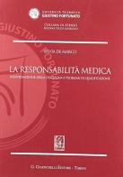 La responsabilità medica. Individuazione della disciplina e problemi di qualificazione di Silvia De Marco edito da Giappichelli