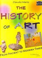 The history of art di Claudio Merlo edito da La Biblioteca Junior