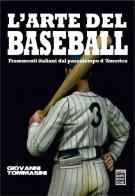L' arte del baseball di Giovanni Tommasini edito da Chinaski Edizioni