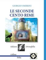 Le seconde cento rime di Giorgio Ombrini edito da Edizioni DivinaFollia