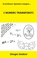 Il professor Apotema insegna... i numeri transfiniti di Giorgio Goldoni edito da ilmiolibro self publishing