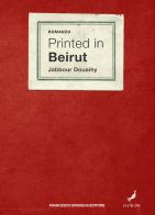 Printed in Beirut di Jabbour Douaihy edito da Brioschi