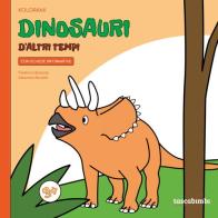 Dinosauri d'altri tempi 3 +. Imparare colorando. Ediz. illustrata di Federico Boscolo edito da Tascabimbi