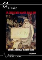 La crescente marea di colore. Contro la supremazia del mondo bianco di Lothrop Stoddard edito da Thule Italia