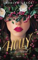 Holly di Adalyn Grace edito da Rizzoli