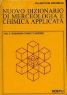 Nuovo dizionario di merceologia e chimica applicata vol.2 di Villavecchia G. Vittorio, G. Eigenmann edito da Hoepli