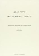 Sulle fonti della storia economica. Appunti dalle lezioni di F. Melis (rist. anast. 1963) edito da Cisalpino