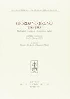 Giordano Bruno 1583-1585. The english experience-L'esperienza inglese. Atti del Convegno (London, 3-4 giugno 1994) edito da Olschki