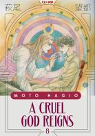 A cruel god reigns vol.8 di Moto Hagio edito da Edizioni BD