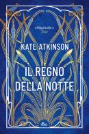 Il regno della notte di Kate Atkinson edito da Nord