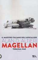 Magellan. Terminal war di Alan D. Altieri edito da TEA