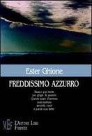Freddissimo azzurro di Ester Ghione edito da L'Autore Libri Firenze