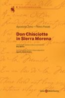 Don Chisciotte in Sierra Morena. Ediz. italiana e spagnola di Zeno Apostolo, Pietro Pariati edito da Società Editrice Fiorentina