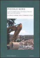 Piccolo Nord. Scelte pubbliche e interessi privati nell'Alto Milanese edito da Mondadori Bruno