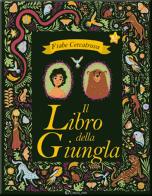 Il libro della giungla da Rudyard Kipling. Fiabe cercatrova. Ediz. a colori di Sarah Powell edito da Crealibri