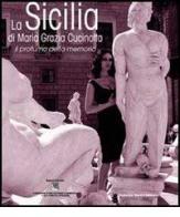La Sicilia di Maria Grazia Cucinotta. Il profumo della memoria di Lidia Costantini edito da 24 Ore Cultura
