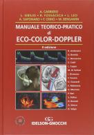 Manuale teorico-pratico di eco-color-doppler di Alessandro Carriero, Luigi Sibilio, Rita Fossaceca edito da Idelson-Gnocchi