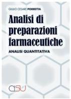 Analisi di preparazioni farmaceutiche di G. Cesare Porretta edito da CISU