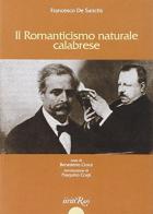 Il romanticismo naturale calabrese di Francesco De Sanctis edito da Iiriti Editore