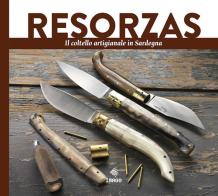 Resorzas. Il coltello artigianale in Sardegna edito da Imago Multimedia