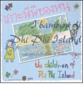I bambini di Phi Phi Island. Ediz. italiana e thailandese edito da Gorée