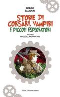 Storie di corsari, vampiri e piccoli esploratori di Emilio Salgari edito da Psiche e Aurora