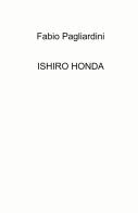 Ishiro Honda di Fabio Pagliardini edito da ilmiolibro self publishing