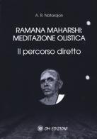 Ramana Maharshi: meditazione olistica. Il percorso diretto di A. R. Natarajan edito da OM