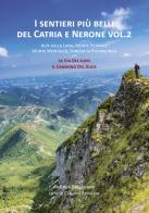 I sentieri più belli del Catria e Nerone. Alpe della Luna, Monte Petrano, Monte Montiego, Foresta di Pietralunga, con La Via del Lupo e il Cammino del Duca vol.2 di Andrea Pellegrini edito da Grapho 5