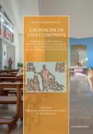 Cronache di una comunità. La parrocchia di Sant'Ansano a Marciano nel 50° della consacrazione della chiesa parrocchiale e nel 25° del servizio pastorale di don Renzo di Renzo Cini, Carmelina Cini Nucera, Luigi Oliveto edito da Primamedia