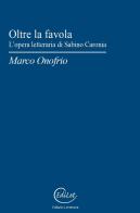 Oltre la favola. L'opera letteraria di Sabino Caronia di Marco Onofrio edito da Edilazio