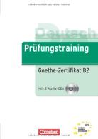 Prufungstraining daf: Goethe-zertifikat B2. Ubungsbuch. Con 2 CD. Per le Scuole superiori edito da Cornelsen