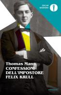 Confessioni del cavaliere d'industria Felix Krull di Thomas Mann edito da Mondadori