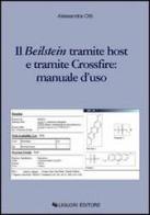 Il Beilstein tramite host e tramite CrossFire. Manuale d'uso di Alessandra Citti edito da Liguori