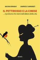 il pettirosso e la cinese di Valeria Biraghi, Gabriele Carminati edito da Gruppo Albatros Il Filo