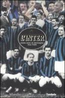 L' Inter. Cento anni di immagini mai viste edito da Marsilio