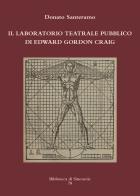 Il laboratorio teatrale pubblico di Edward Gordon Craig di Donato Santeramo edito da Sinestesie