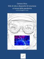 Coronavirus. Stile di vita e dispositivi di sicurezza ai tempi della pandemia. Con gadget di Eugenio Costa edito da Montabone