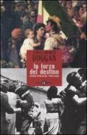 La forza del destino. Storia d'Italia dal 1796 a oggi di Christopher Duggan edito da Laterza