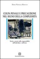 Colpa penale e precauzione nel segno della complessità di M. Novella Masullo edito da Edizioni Scientifiche Italiane
