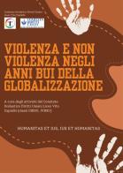 Violenza e non violenza negli anni bui della globalizzazione edito da Libritalia.net