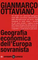 Geografia economica dell'Europa sovranista di Gianmarco Ottaviano edito da Laterza