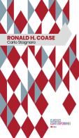 Ronald H. Coase. Ediz. integrale di Carlo Stagnaro edito da IBL Libri