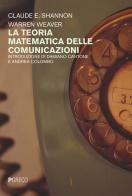 La teoria matematica delle comunicazioni di Claude E. Shannon, Warren Weaver edito da Pgreco