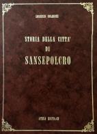 Storia della città di Sansepolcro (rist. anast. 1886) di Lorenzo Coleschi edito da Firenzelibri
