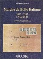 Marche da bollo italiane (1863-1957). Catalogo uso fiscale e postale di Fortunato Marchetto edito da Vaccari