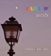 Colors of Sicily di Gabriele Siragusa edito da Youcanprint